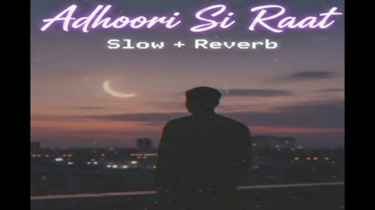 Adhoori Si Ratt🌙 | Sad Alone Night Lofi | Can’t Sleep?