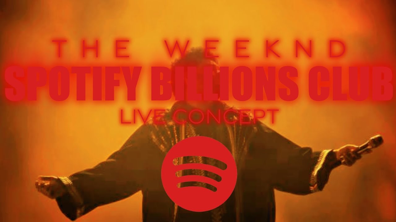 The Weeknd - Spotify Billions Club || Live Concept