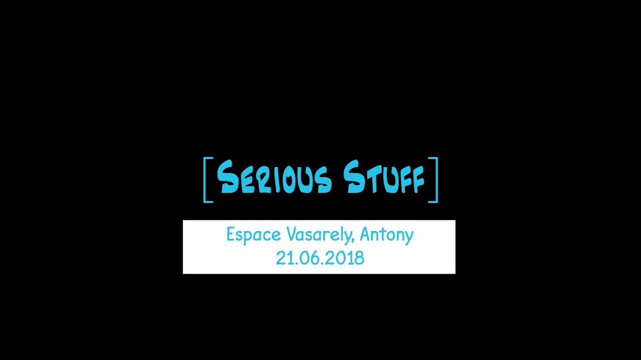 Serious Stuff - Live Antony 21.06.2018