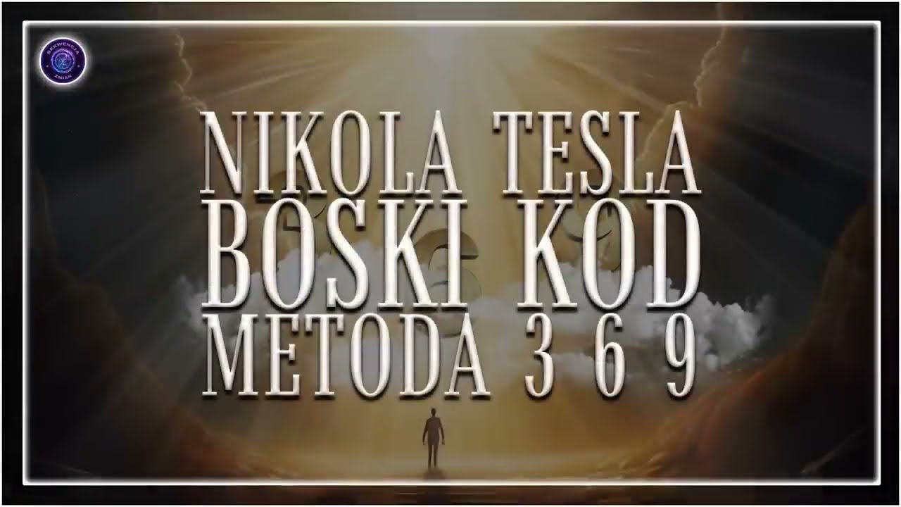 Nikola Tesla &ndash; 3 6 9 i Boski Porządek Wszechświata