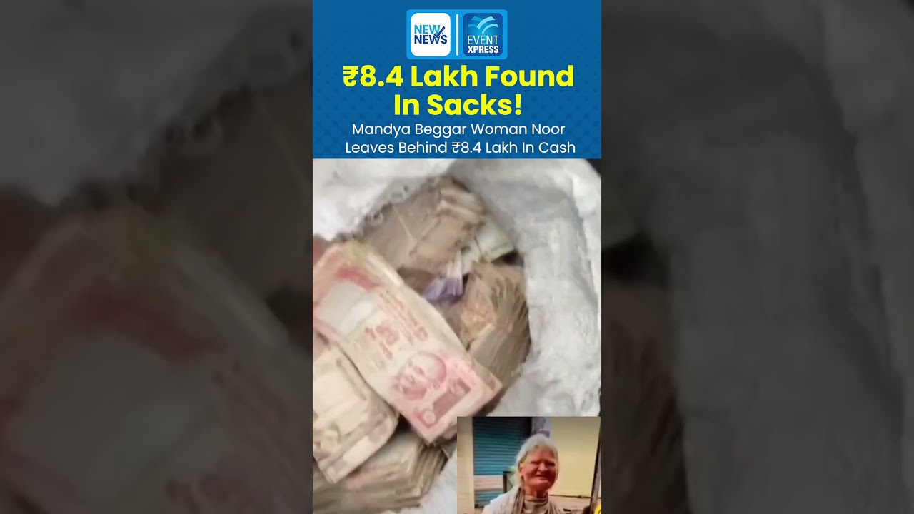 Lakhs Found In Sacks! Mandya Beggar Woman Noor Leaves Behind ₹8.4 Lakh In Cash