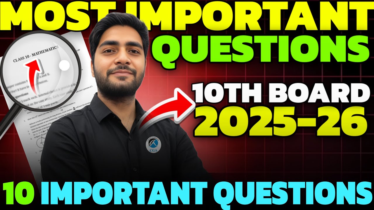 Class 10 Maths Most Important Questions 2025-26 | Board Exam Special | Sagar Sir | CGA 9th to 12th