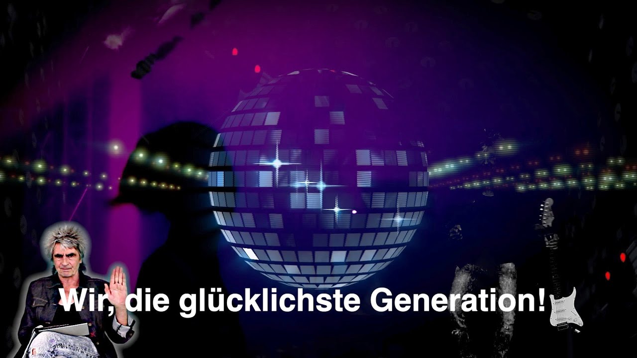 Wir, die glücklichste Generation!
