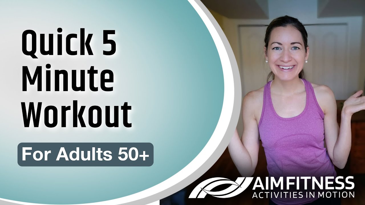 Quick 5 Minute Workout | For Adults 50+