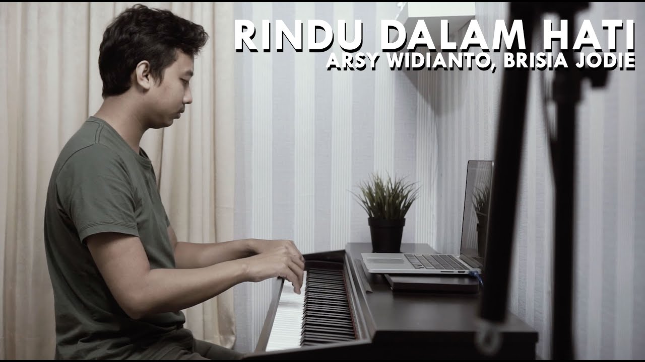 RINDU DALAM HATI - ARSY WIDIANTO, BRISIA JODIE Piano Cover
