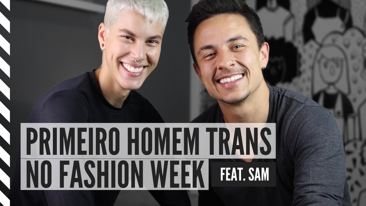 HOMEM TRANS E MODELO ft Sam Porto