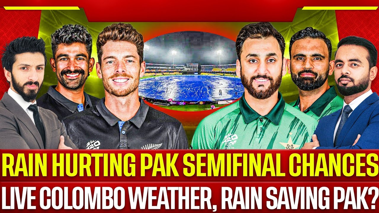 🛑 Rain Hurting Pak Semifinal Chances | Live Colombo Weather, Rain Saving Pak?