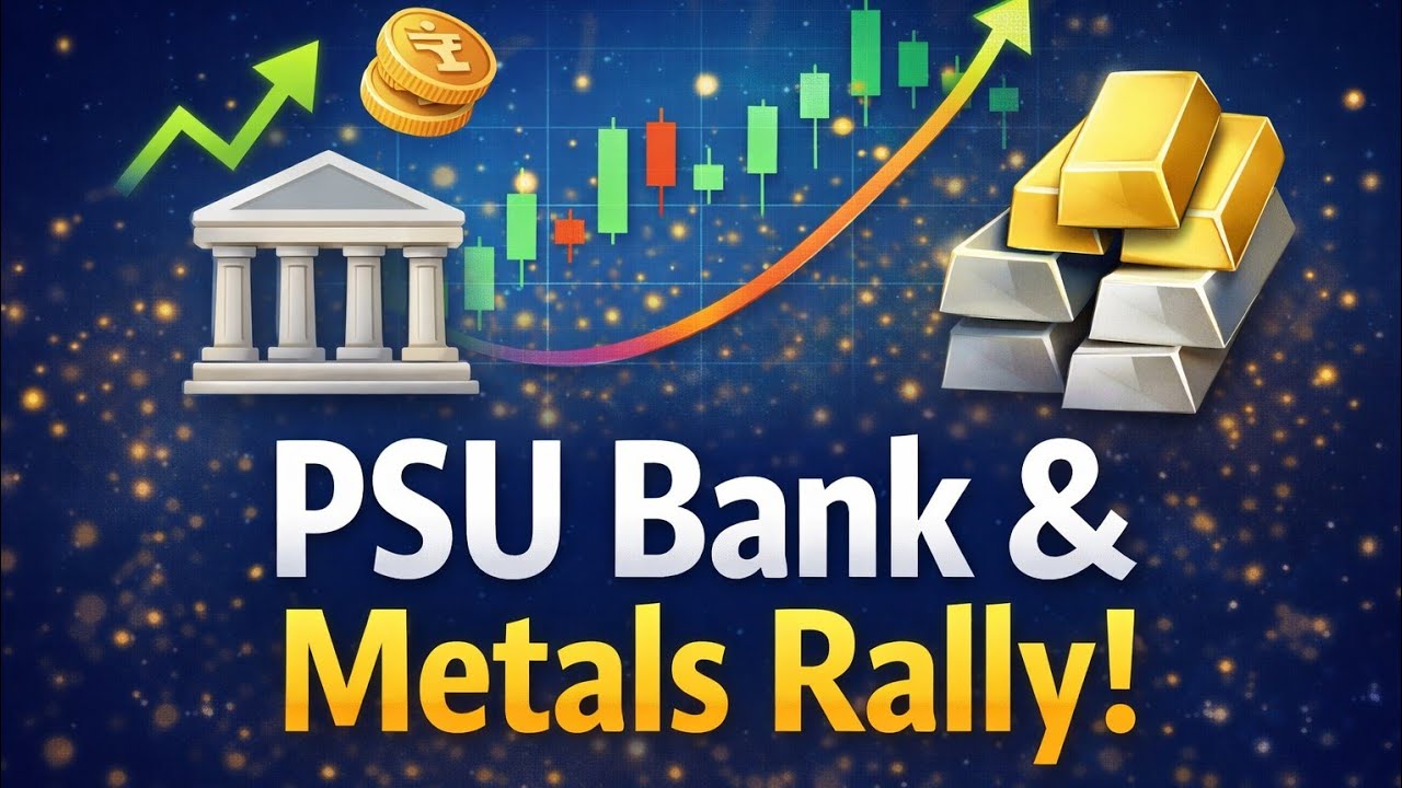 Metal , psu banks rally discussed / must watched video