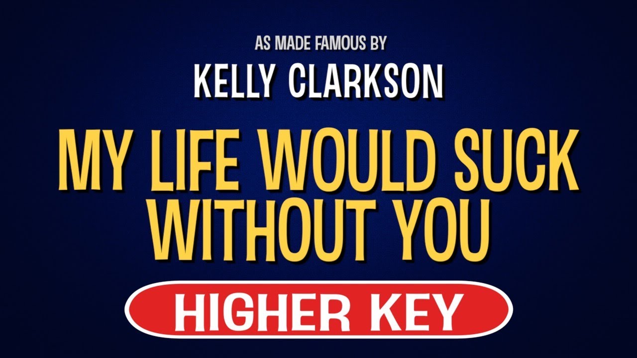 Kelly Clarkson - My Life Would Suck Without You | Karaoke Higher Key