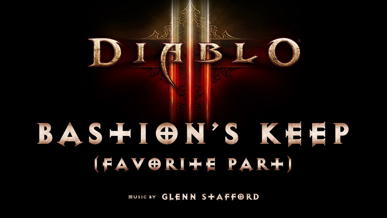Bastion's Keep (Favorite Part) - Music from Diablo III