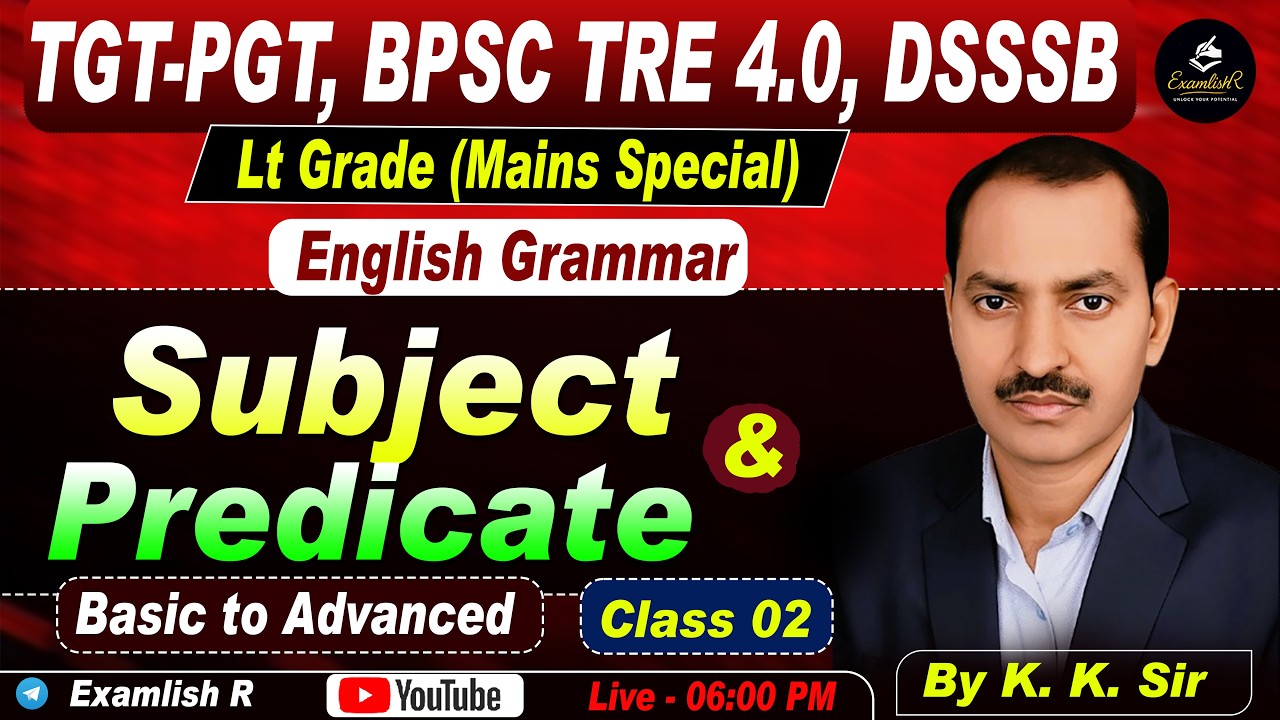 Subject & Predicate | English Grammar | Updated Version | Class 2 | By K. K. Sir | LT Grade / TGT