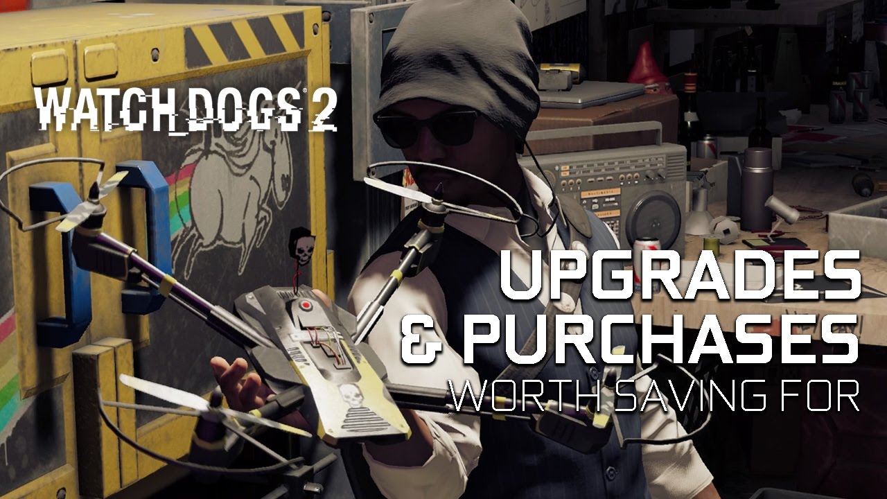 Watch Dogs 2 - Best Buys and Upgrades