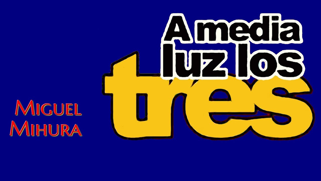 A media luz los tres - Teatro - Estudio 1, TVE