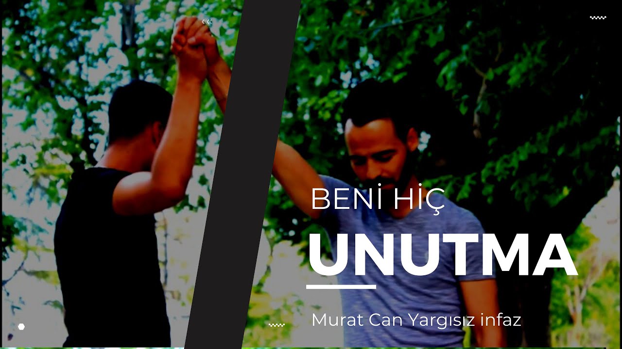 Murat Can - Yargısız İnfaz - Beni Hiç Unutma