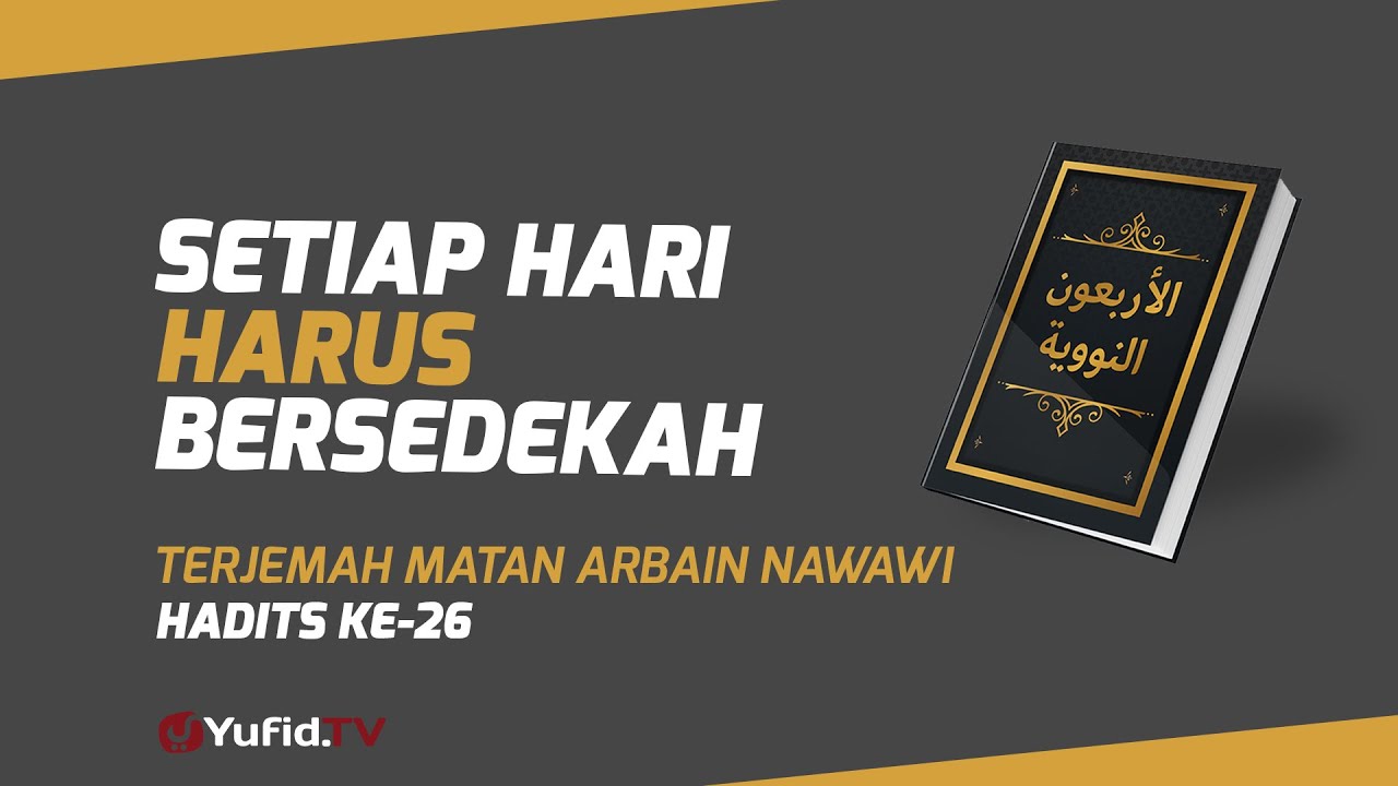 Hadits Arbain Nawawi Ke 26: Setiap Hari Harus Bersedekah
