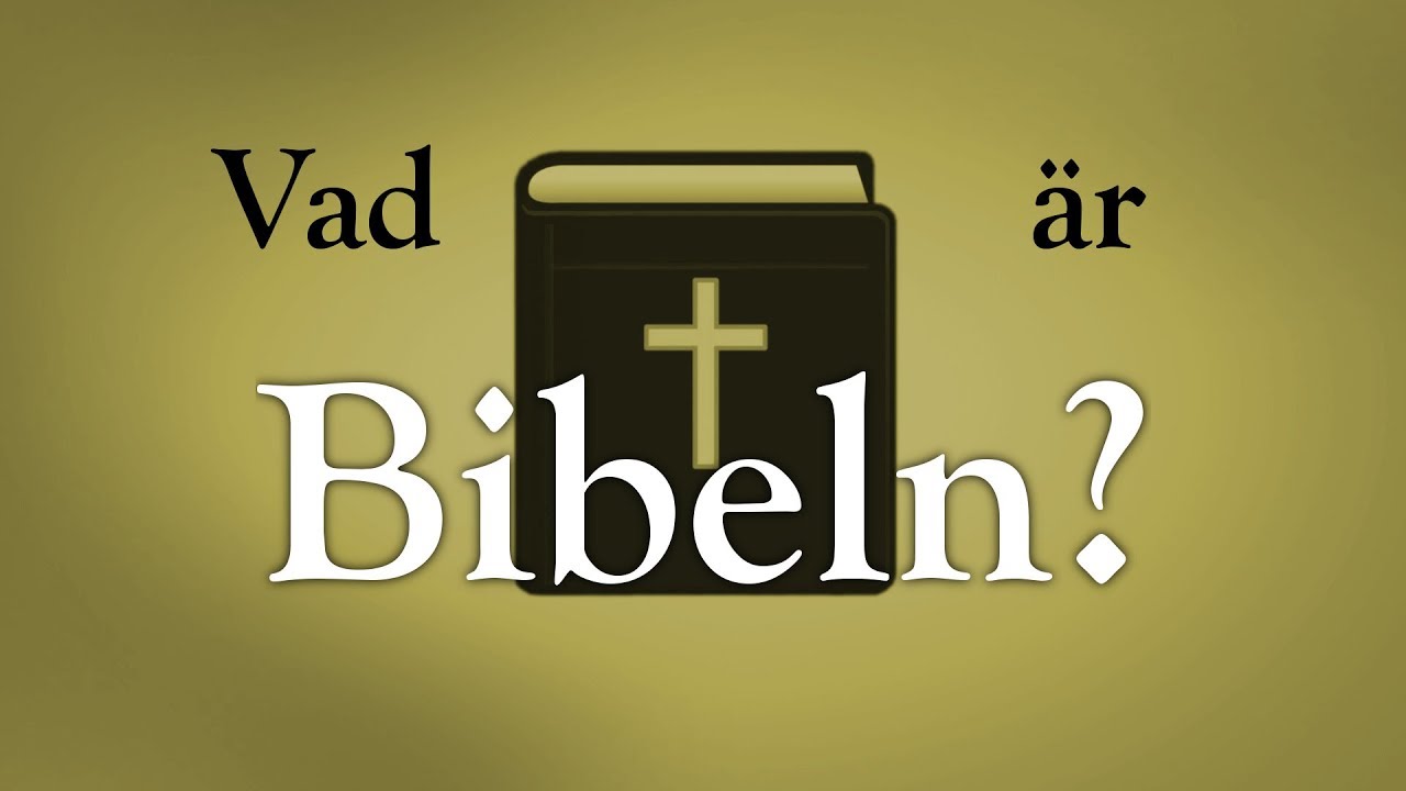 Vad &auml;r Bibeln?