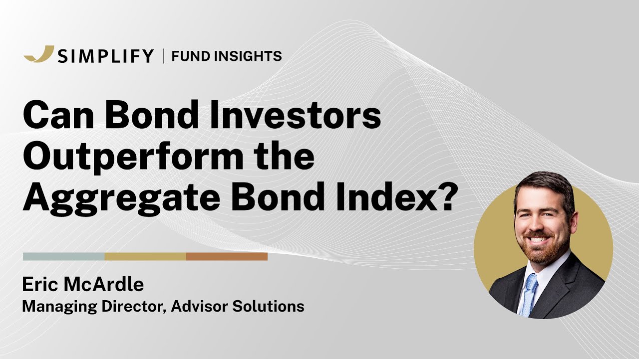 Simplify Fund Insights: Can Bond Investors Outperform the Aggregate Bond Index?