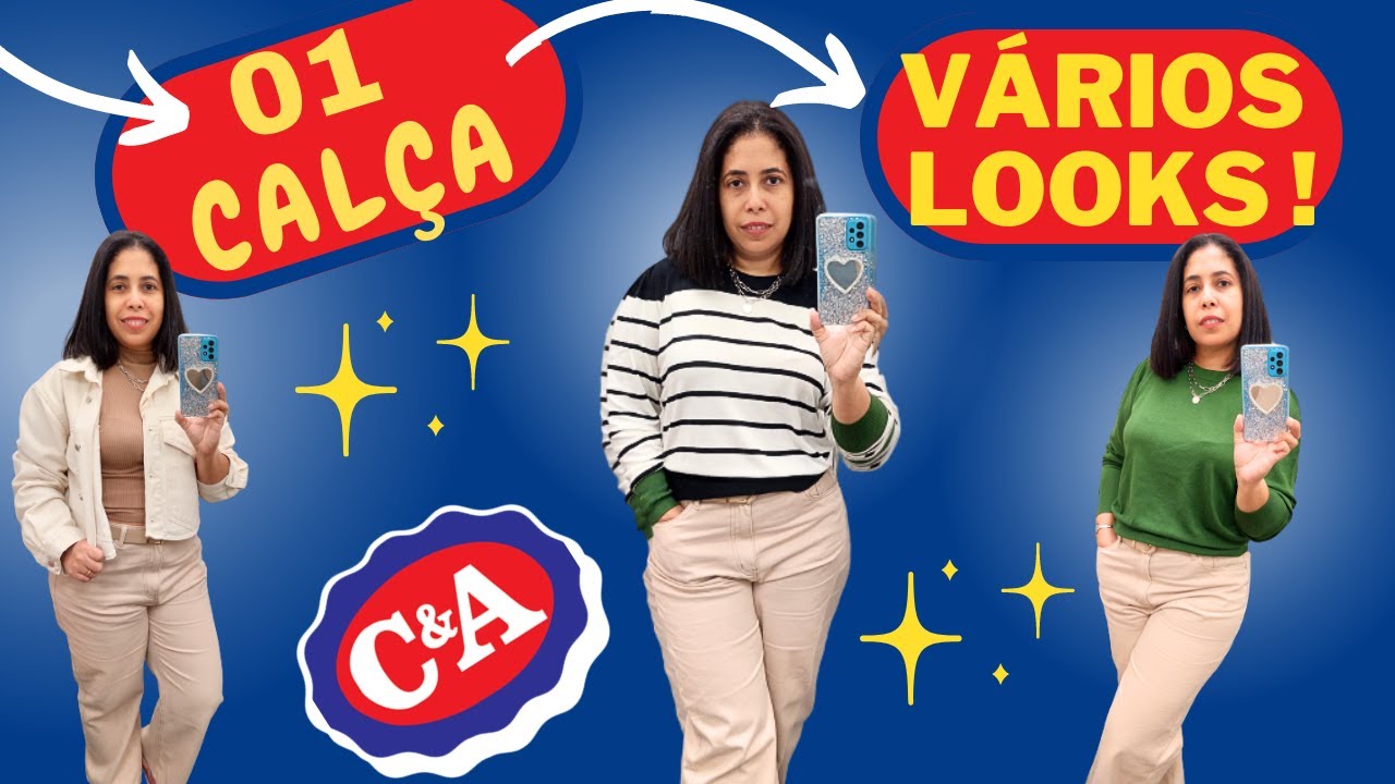01 CAL&Ccedil;A, 07 LOOKS COM PE&Ccedil;AS DA C&A😍