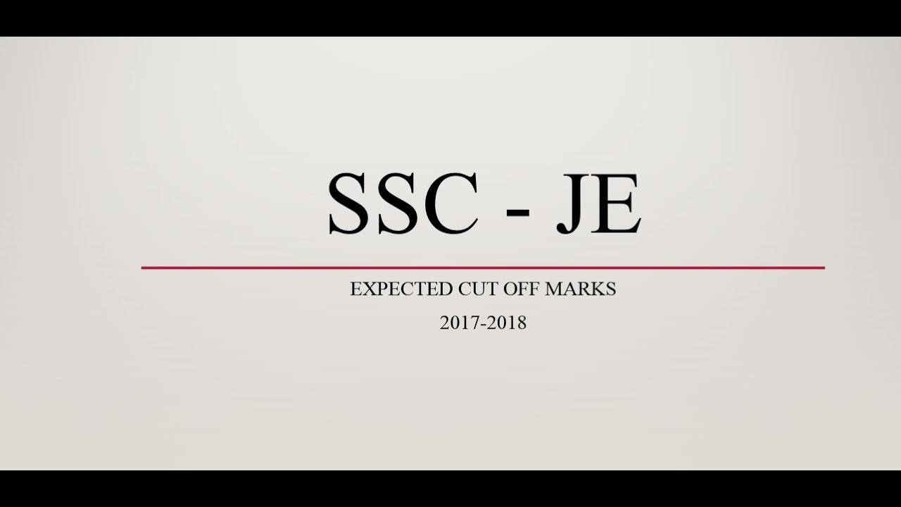 SSC-JE 2018 EXPECTED CUT OFF MARKS
