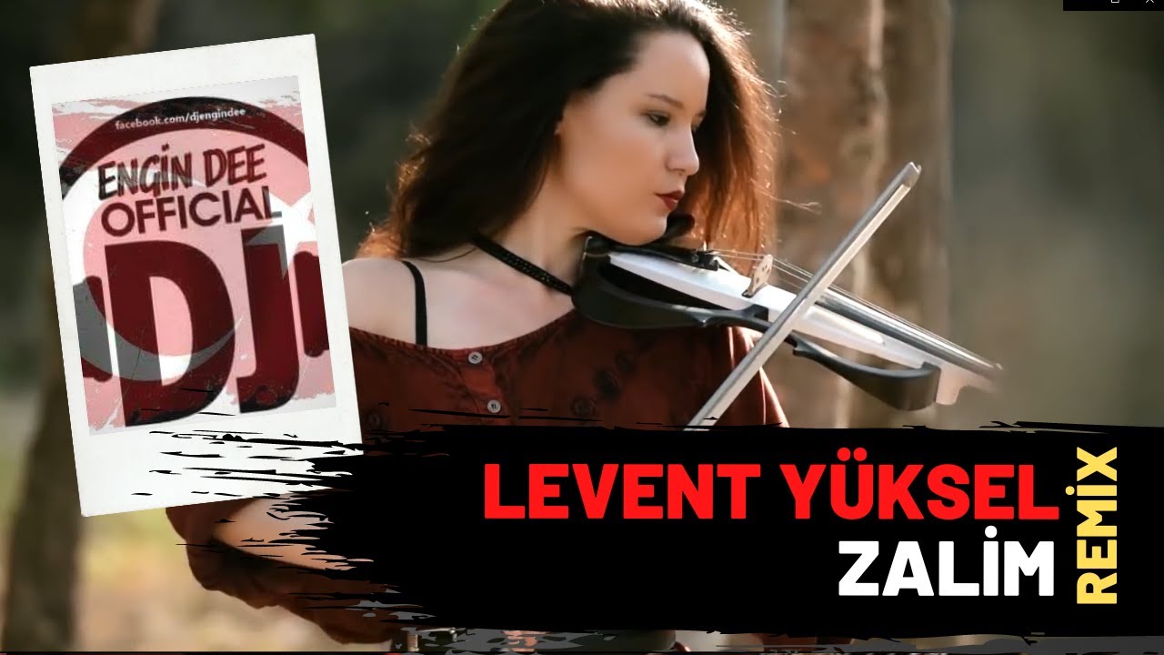 Levent Yüksel ft Dj Engin Dee - Zalim ( Remix Versiyon )
