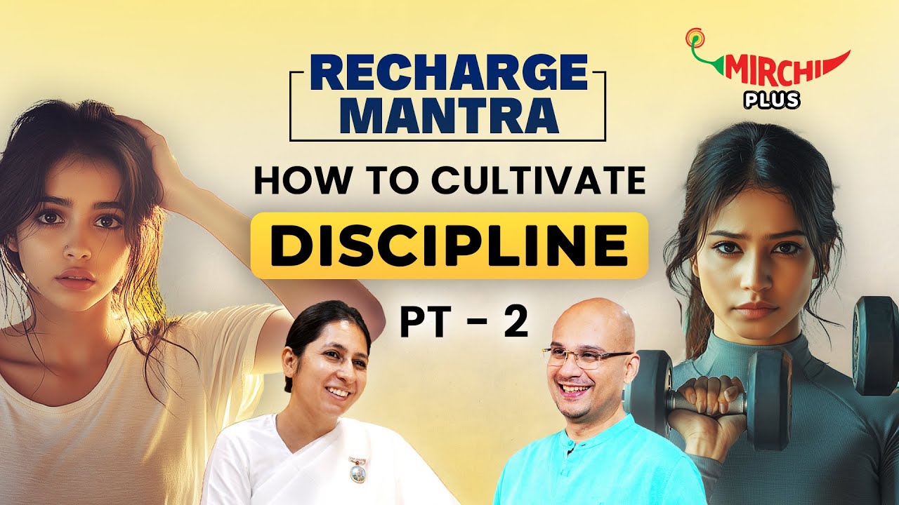 BK Shreya on Cultivating Discipline & Achieving Your Goals | Podcast | Mirchi Plus