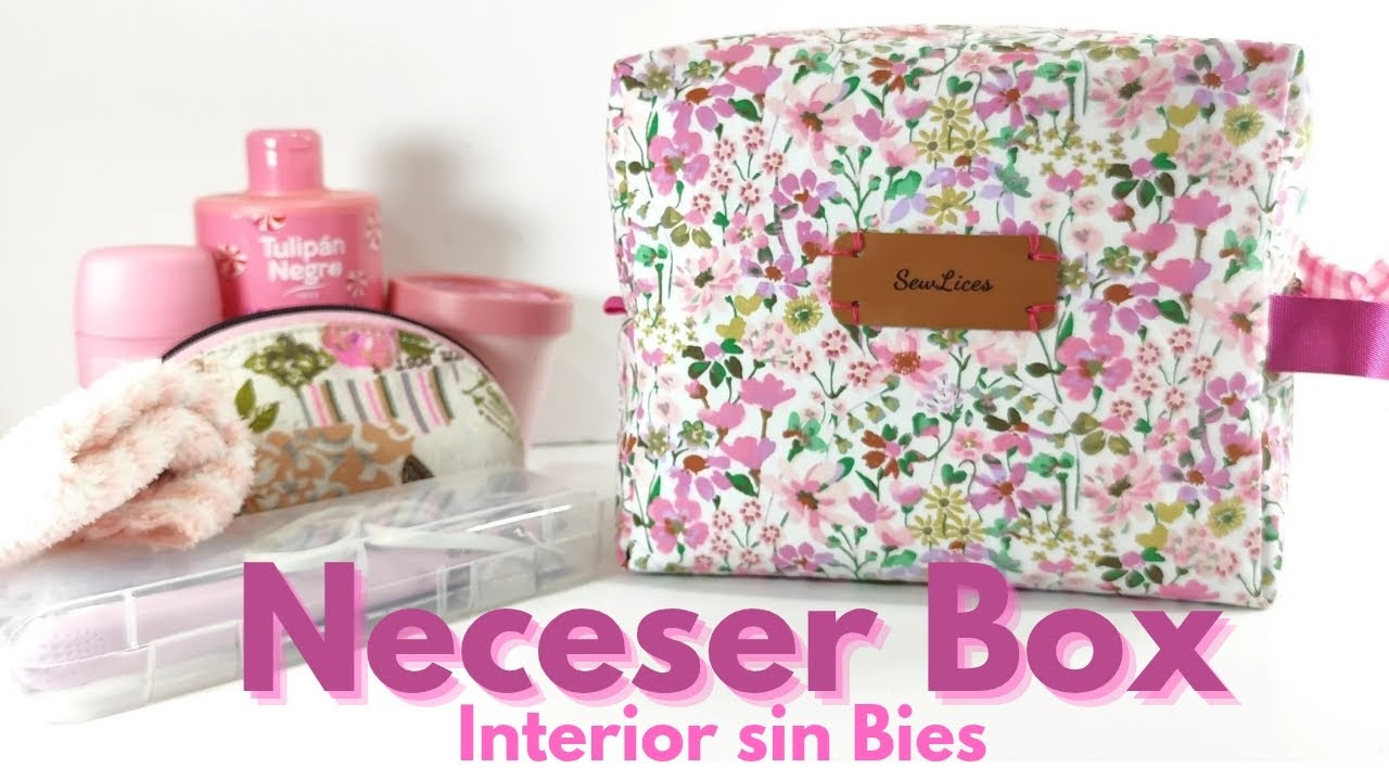 ✂️🪡 Coser un Neceser Box Grande con interior Sin Bies | Tutorial Paso a Paso #costuracreativa #diy 