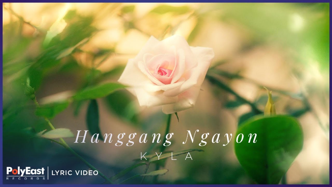 Kyla - Hanggang Ngayon | Lyric Video