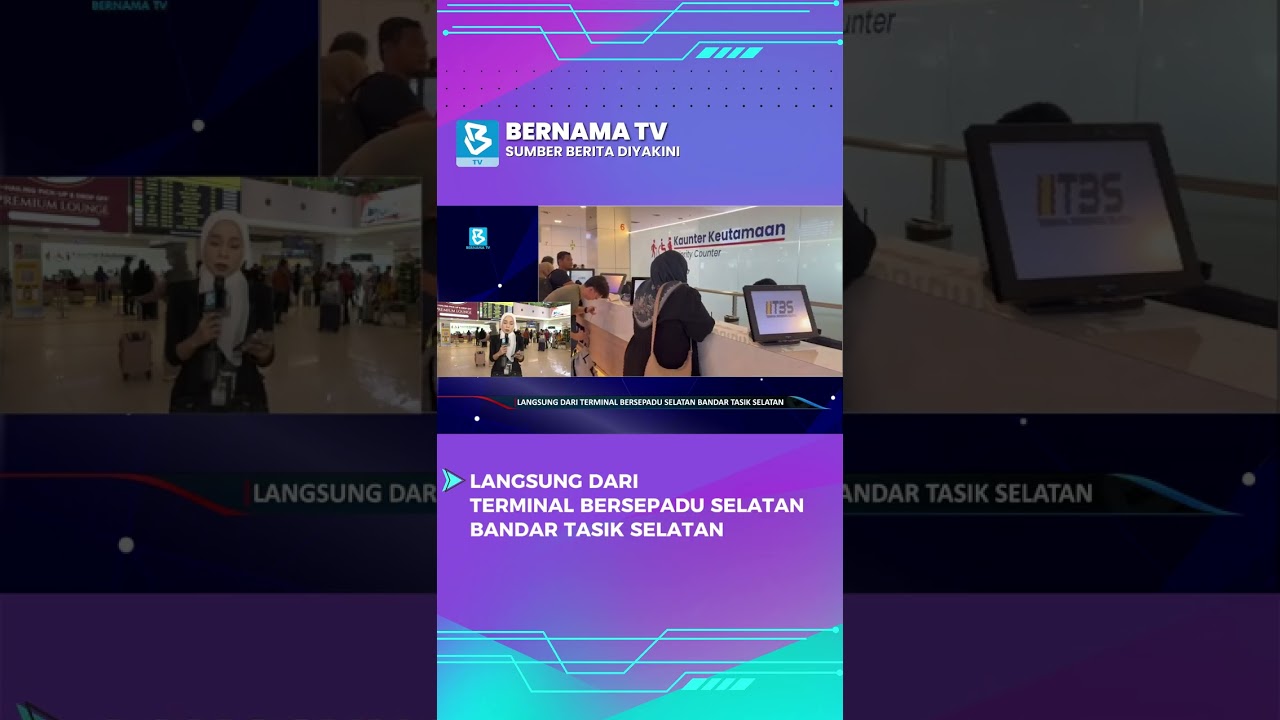 Langsung dari Terminal Bersepadu Selatan Bandar Tasik Selatan
