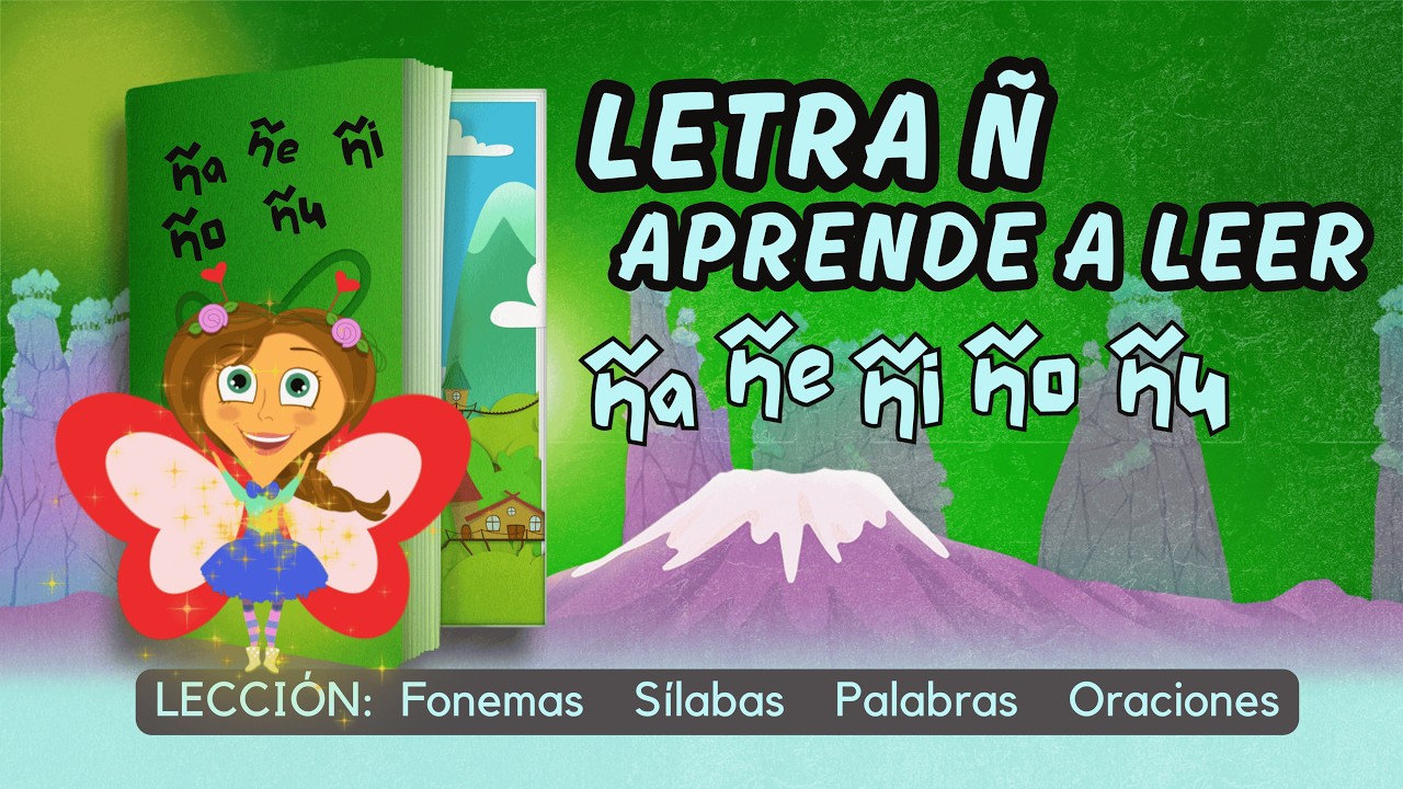 La letra Ñ | Explicada fácil para niños | Juegos de lectura MaLé