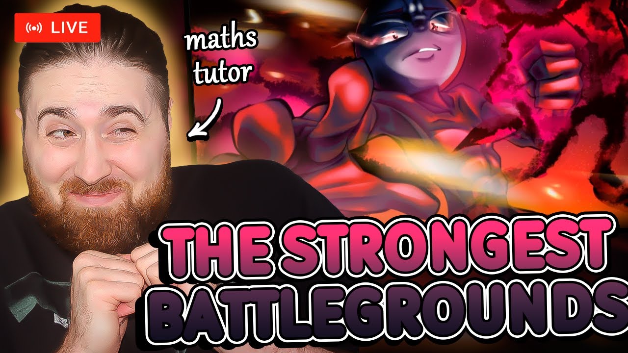 LIVE 🔴 THE STRONGEST BATTLEGROUNDS | Maths Tutor Plays Roblox