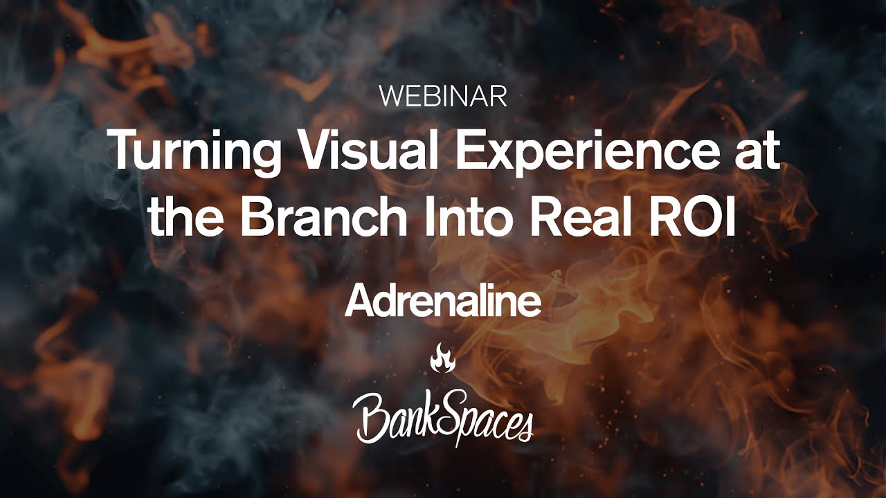 Webinar | Turning Visual Experience at the Branch Into Real ROI