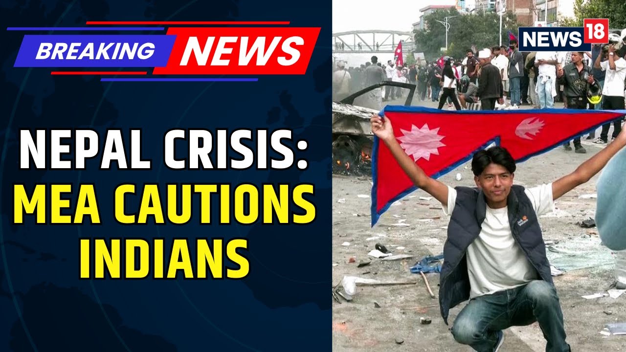 India Issues Travel Advisory for Nepal | Citizens Urged to Stay Indoors Amid Unrest | News18