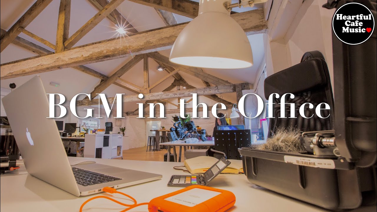 BGM in the Office 【For Work / Study】Restaurants BGM, Lounge Music, shop BGM