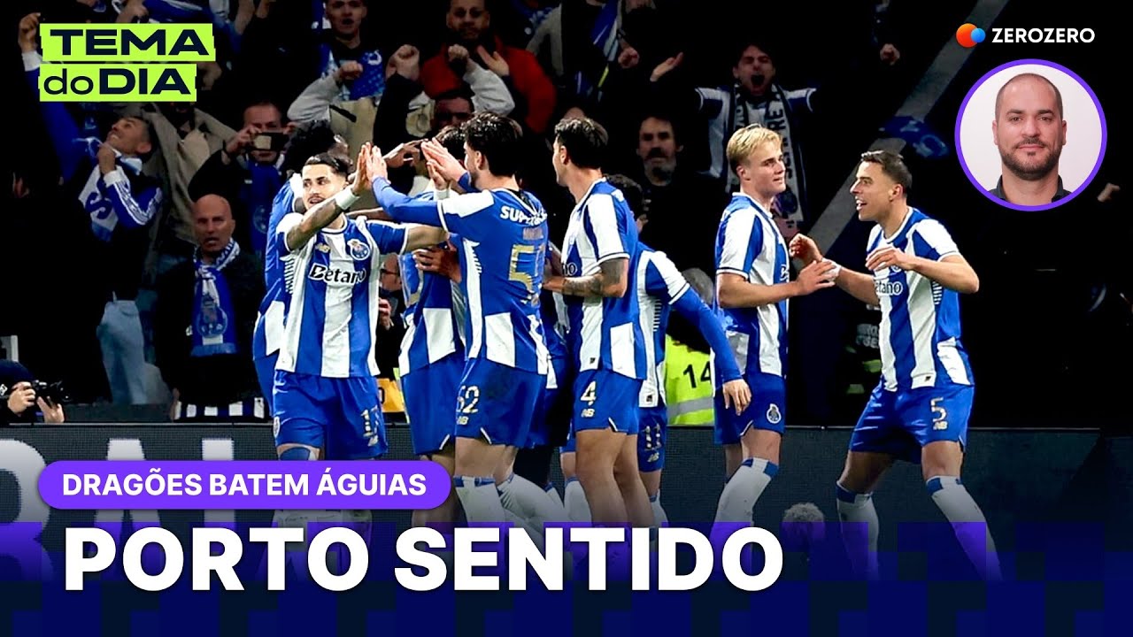 Melhorias do Benfica, passagem do FC Porto | TEMA DO DIA