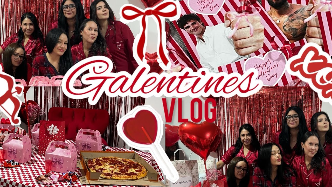 GALENTINESSSS CON AMIGAS💌❤️🌹
