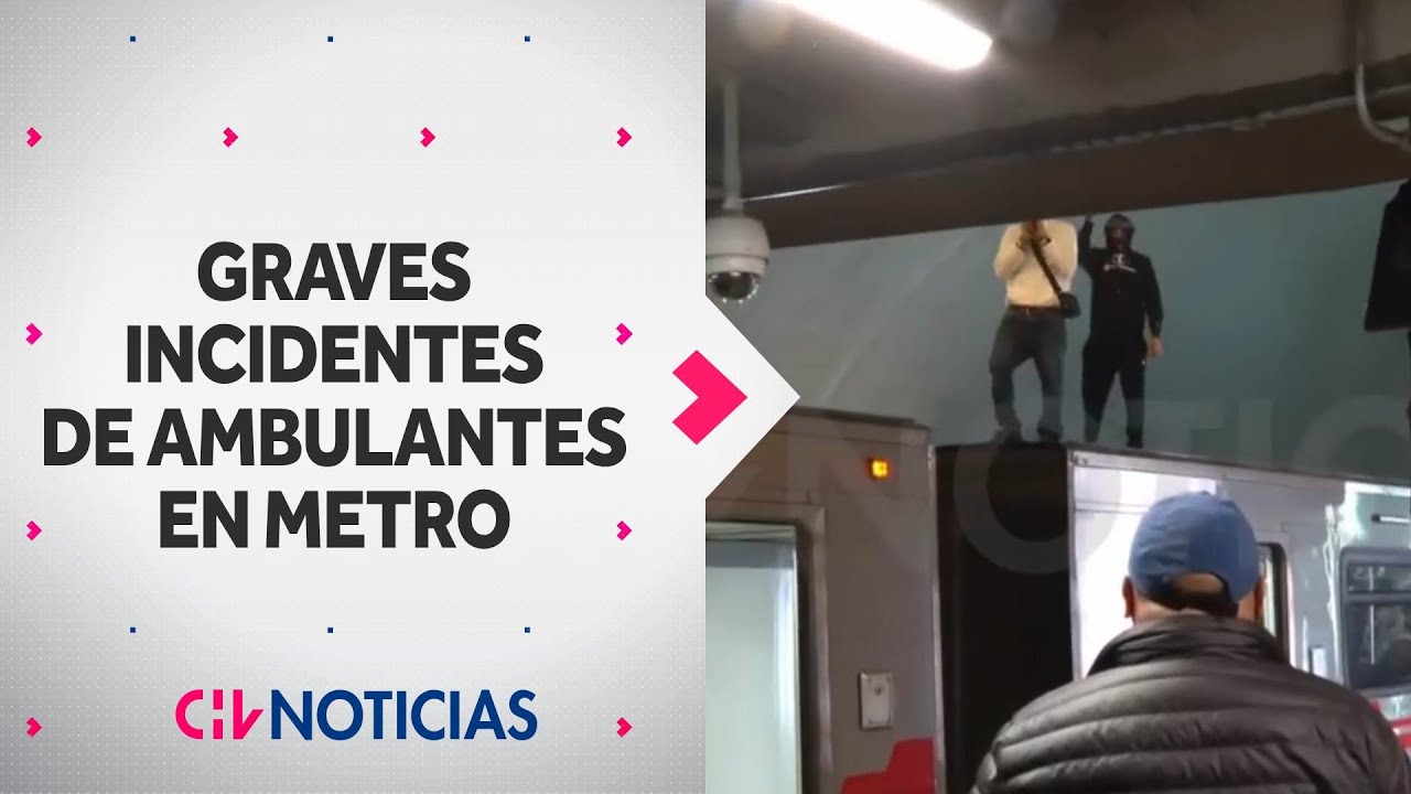 CAPTAN GRAVES INCIDENTES de ambulantes en metro La Cisterna: Subieron al techo de vagones