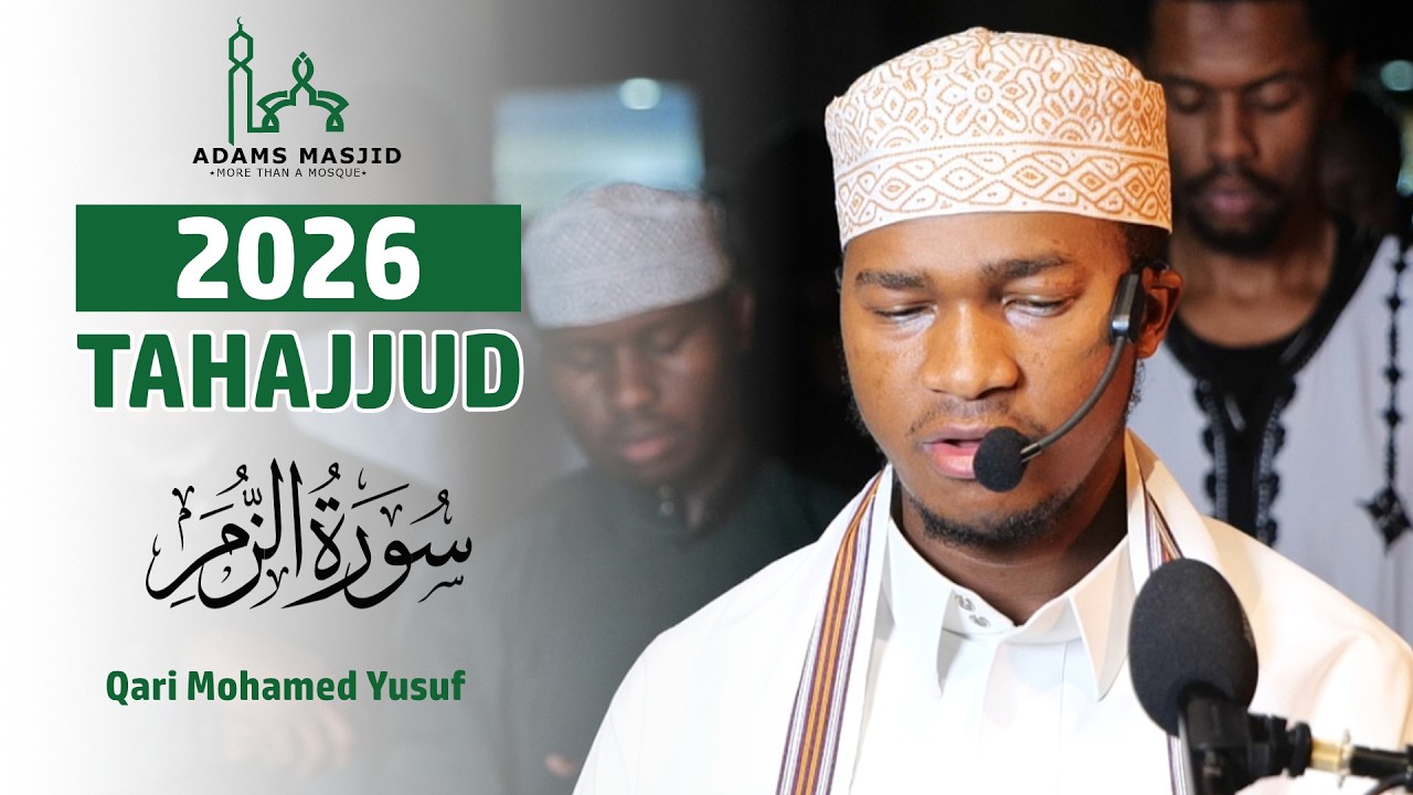 Tahajjud 2026 | Surah Az-Zumar (39:1-31) | Qari Mohamed Yusuf at Adams Masjid, Nairobi