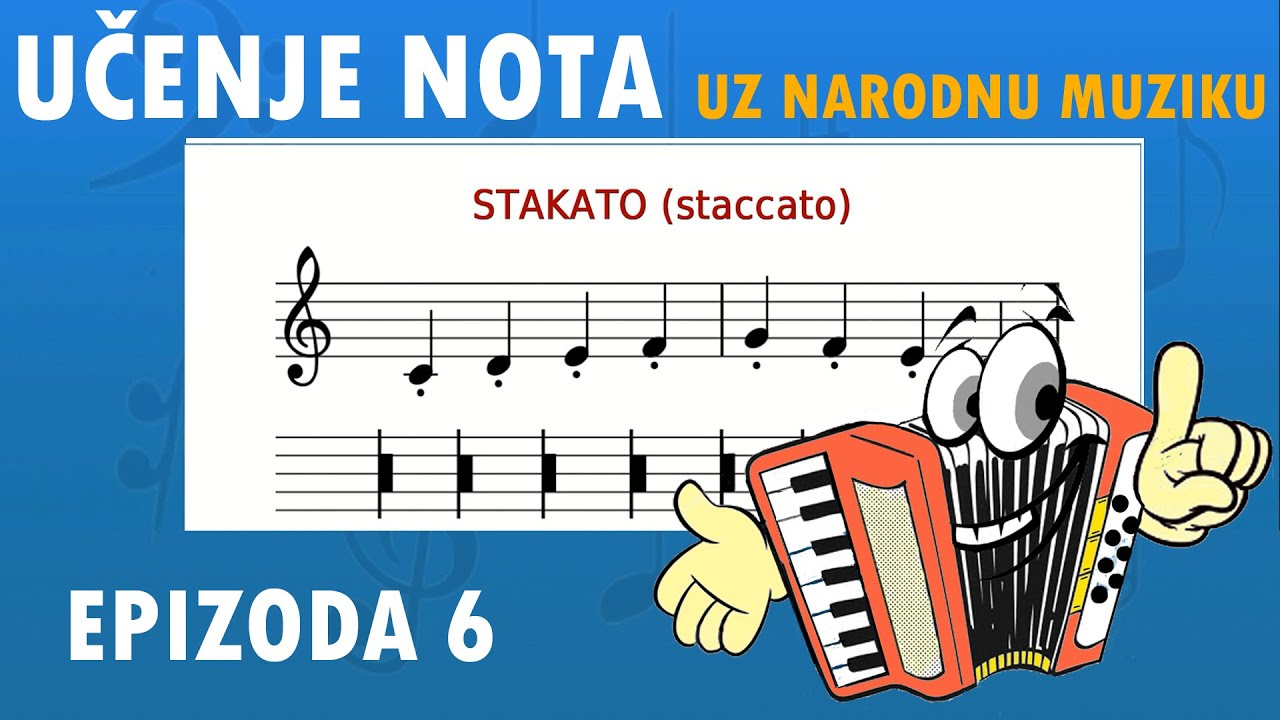NAUČITE NOTE UZ NARODNU MUZIKU Ep.6  Artikulacija-stakato legato, Dinamika,Još oznaka za ponavljanje