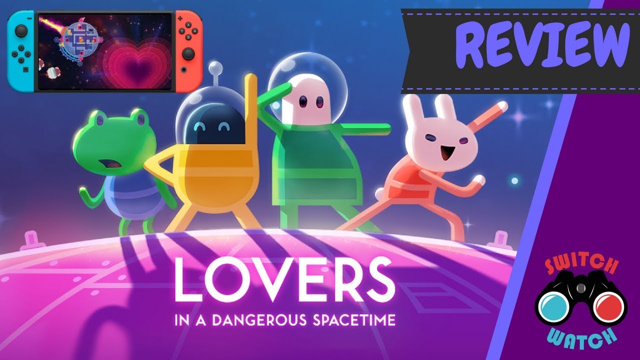 Lovers in a Dangerous Spacetime Switch Review