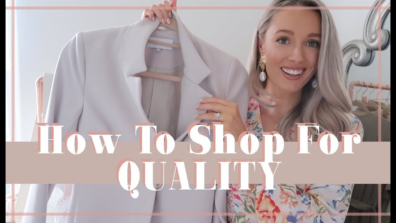 HOW & WHY TO SHOP FOR QUALITY // 5 Shopping Tips // Fashion Mumblr