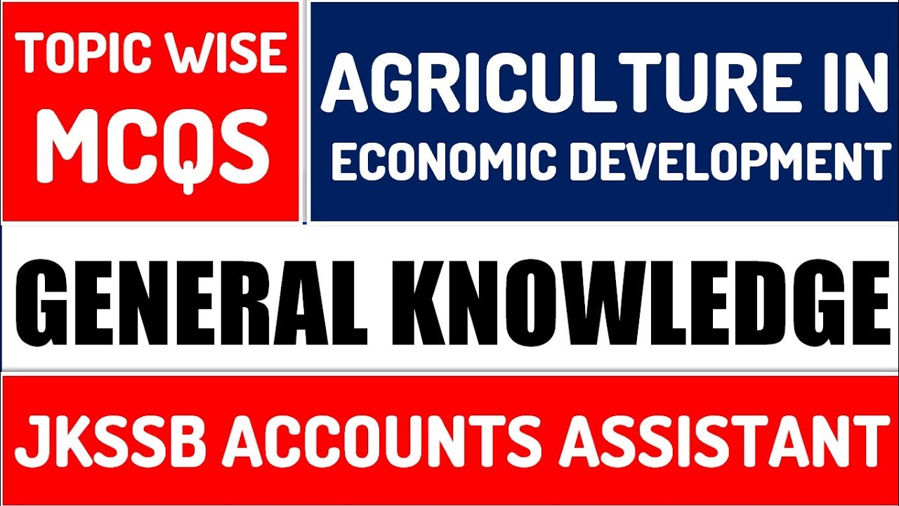 Agriculture in Economic Development | Top 40 Mcqs |General Knowledge| JKSSB ACCOUNTS ASSISTANT 2020