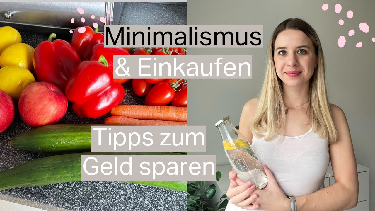 Minimalismus & Lebensmittel | So kannst du Geld sparen beim Einkaufen