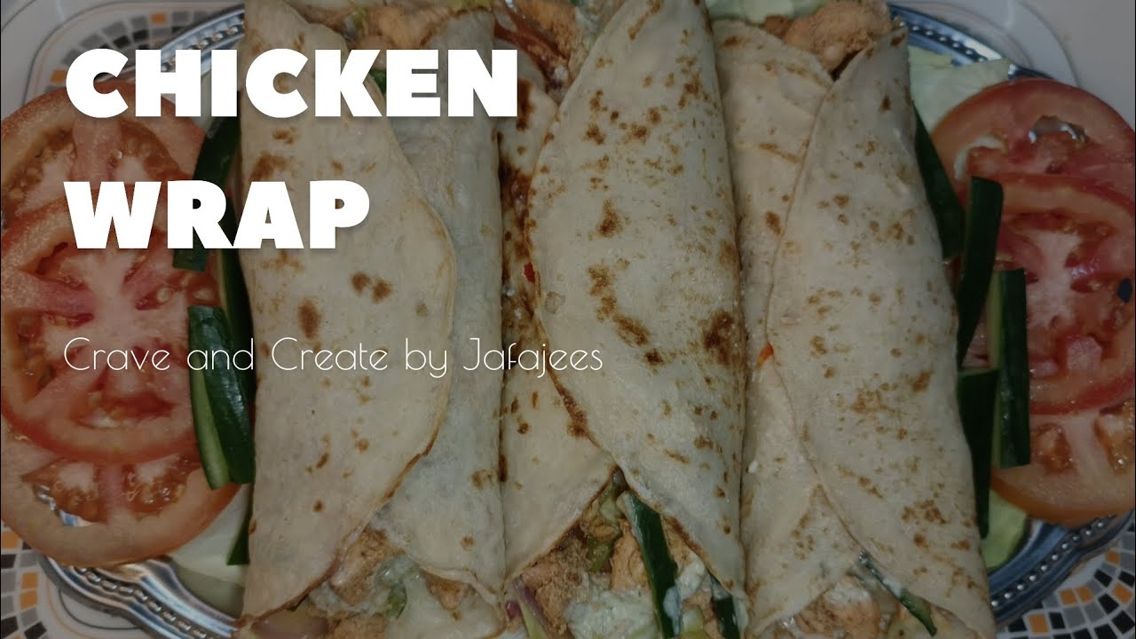 Chicken Wrap recipe | Yummy and tasty homemade wrap in my style | Crave and Create by Jafajees 