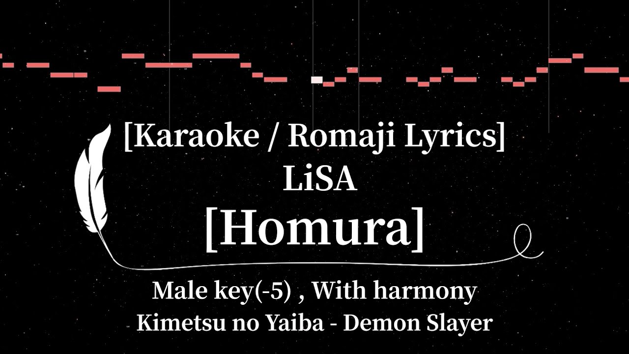LiSA – Homura | Demon Slayer: Mugen Train|Karaoke Off Vocal Romaji Lyrics Male Key(-5) With harmony