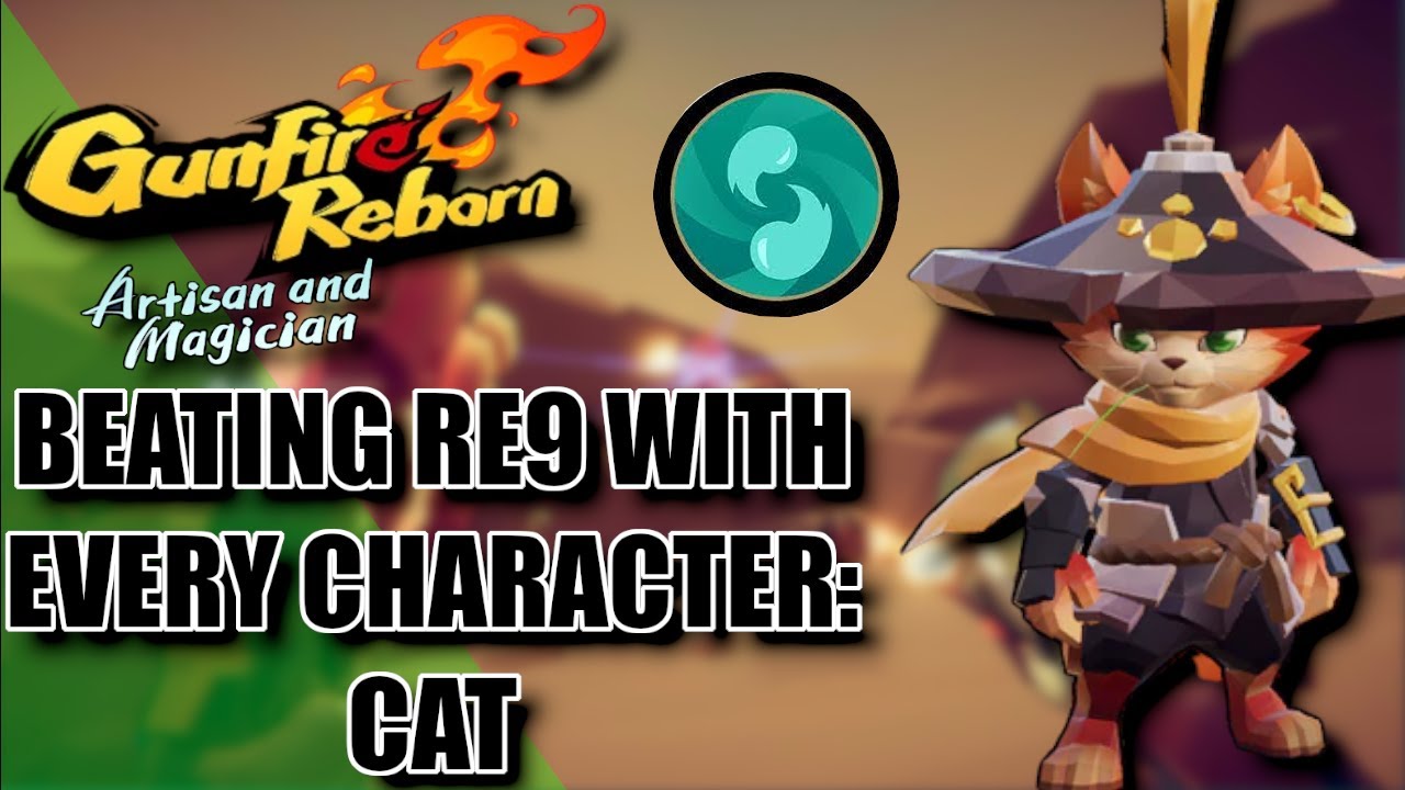 BEATING REINCARNATION 9 WITH EVERY CHARACTER IN GUNFIRE REBORN: THE CAT (PAINKILLER IS BROKEN)