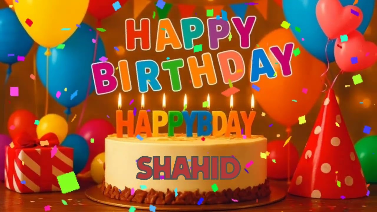 Shahid Happy Birthday | Happy Birthday Song for You