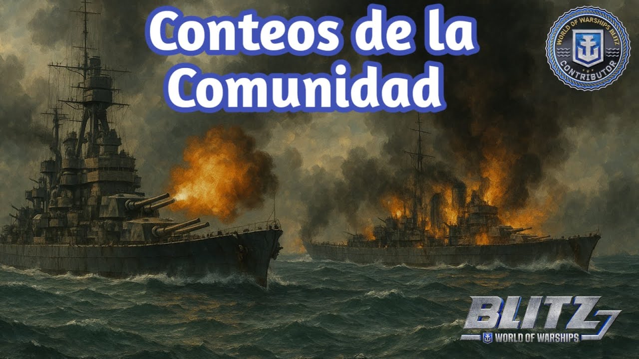 Conteos de la Comunidad TODOS SON BIENVENIDOS!! - Directo - Warships Blitz