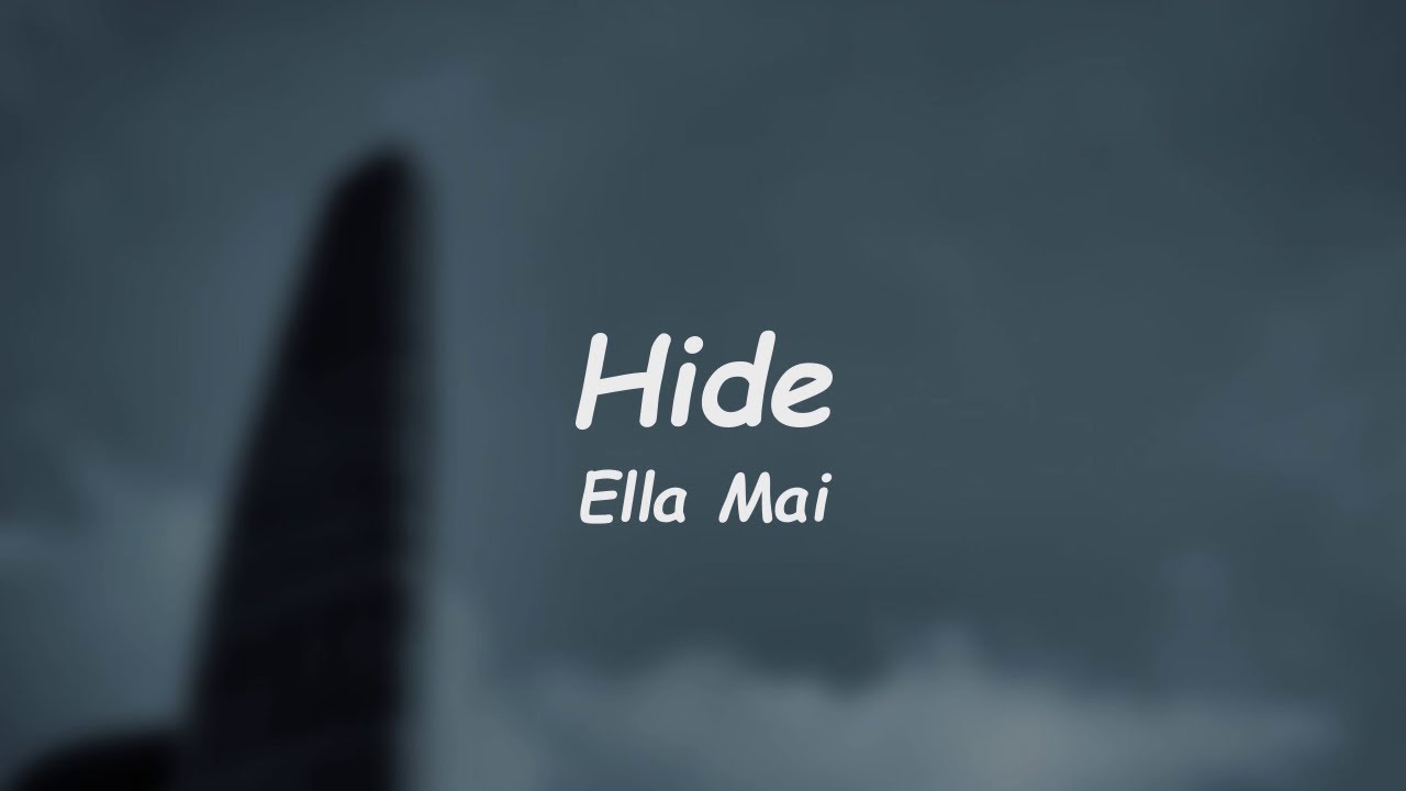 Ella Mai - Hide (Lyrics) 🎵