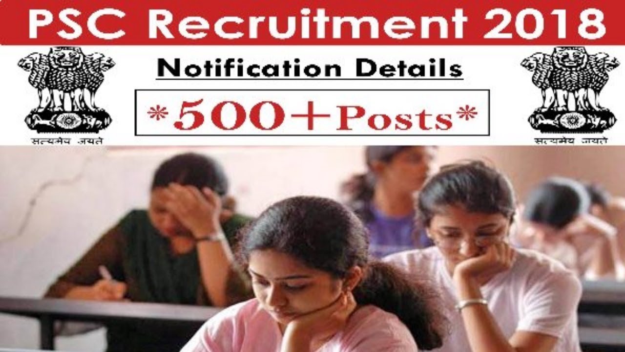 PSC Recruitment 2018 - 500 Posts - Jobs in October - Apply Now !