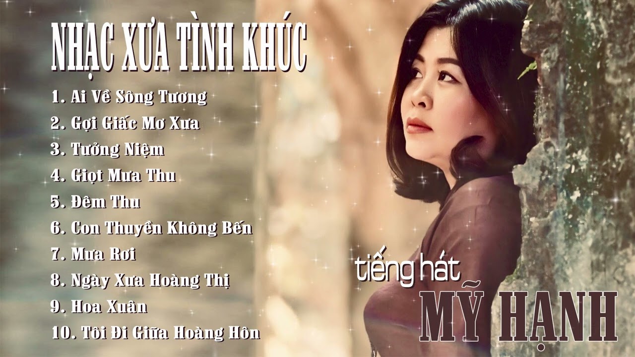 ALBUM NHẠC XƯA T&Igrave;NH KH&Uacute;C - TIẾNG H&Aacute;T MỸ HẠNH